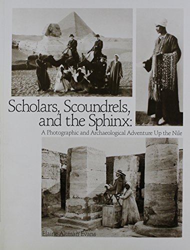 9781880174043: Scholars Scoundrels & Sphinx: Photographic & Archaeological Adventure Up Nile (Occasional Paper): 14 (Occasional Papers)