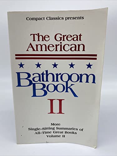 Stock image for The Great American Bathroom Book, Volume II: The Second Sitting for sale by Gulf Coast Books