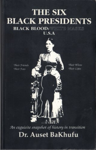 9781880187005: Six Black Presidents: Black Blood : White Masks USA