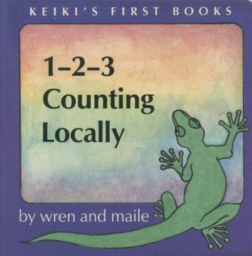 Imagen de archivo de 1-2-3 Counting Locally (The Keiki's First Book Series) a la venta por -OnTimeBooks-