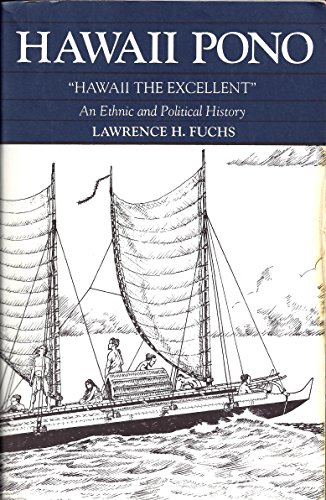 Imagen de archivo de Hawaii Pono: An Ethnic and Political History a la venta por ThriftBooks-Atlanta