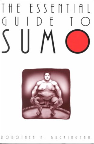 Beispielbild fr The Essential Guide to Sumo zum Verkauf von Wonder Book