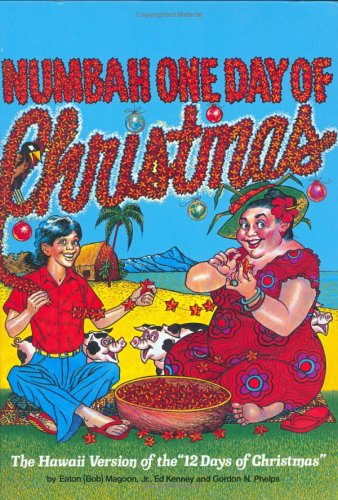 Stock image for Numbah One Day of Christmas: The Hawaii Version of the "12 Days of Christmas" for sale by SecondSale