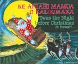 Stock image for Ke Ahiahi Mamua O Kalikimaka - 'Twas the Night before Christmas in Hawai'i [Hawaii]. Based on the original poem by Clement C. Moore. Illustrated by Barbara Ewald. Edited by Valjeanne Budar. for sale by Antiquariat Christoph Wilde