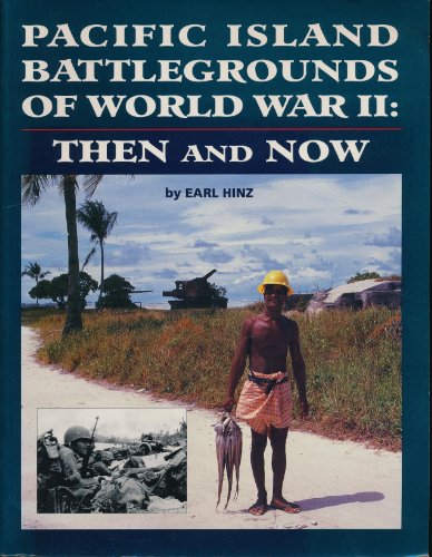 Beispielbild fr Pacific Island Battlegrounds of World War II : Then and Now zum Verkauf von Better World Books