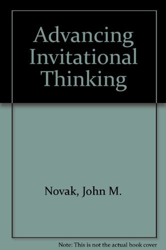 Advancing Invitational Thinking (9781880192023) by John M. Novak; Editor