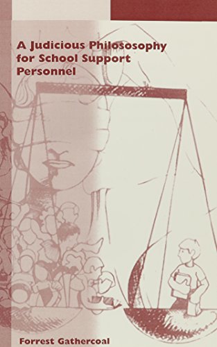 Imagen de archivo de A Judicious Philosophy for School Support Personnel a la venta por Ergodebooks