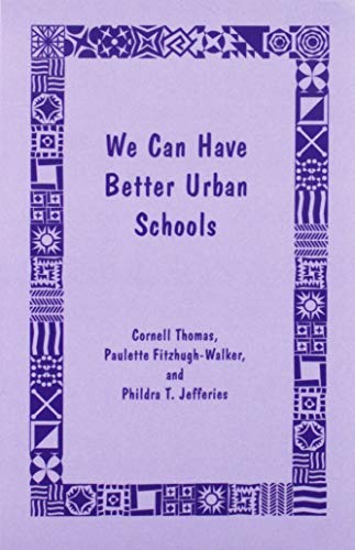 Imagen de archivo de We Can Have Better Urban Schools a la venta por Foggy Mountain Books