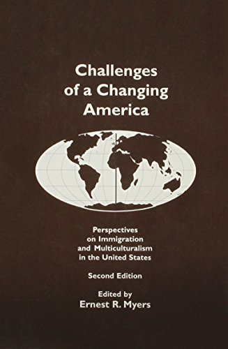 Stock image for CHALLENGES OF A CHANGING AMERICA: PERSPECTIVES ON IMMIGRATION AND MULTICULTURALISM IN THE UNITED STATES (2ND EDITION) for sale by Zane W. Gray, BOOKSELLERS