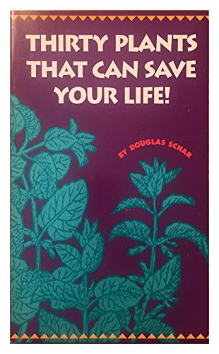 Stock image for Thirty Plants That Can Save Your Life for sale by ZBK Books