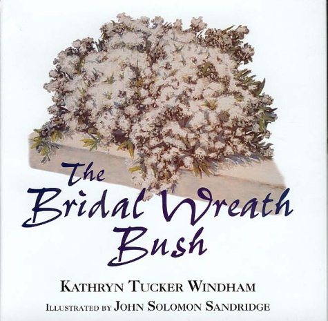 Stock image for The Bridal Wreath Bush for sale by ThriftBooks-Dallas