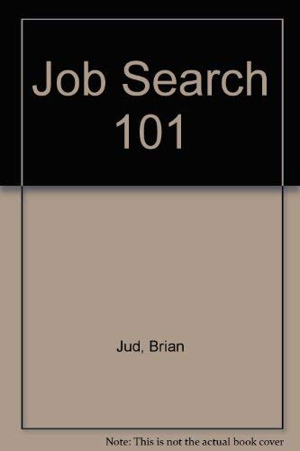 Imagen de archivo de Job Search 101 a la venta por Better World Books