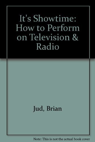 Imagen de archivo de It's Showtime: How to Perform on Television & Radio a la venta por HPB-Emerald