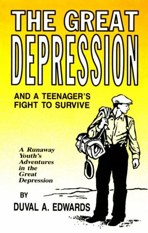 9781880222072: Great Depression and a Teenager's Fight to Survive: A Runaway Youth's Adventures in the Great Depression