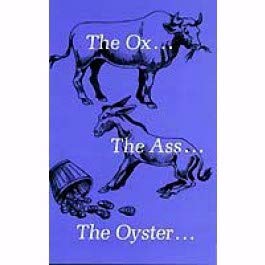 Beispielbild fr The Ox, the Ass, the Oyster zum Verkauf von Better World Books: West