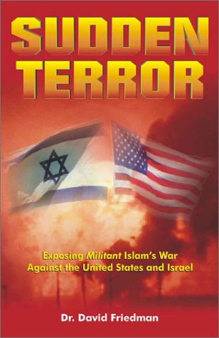 Beispielbild fr Sudden Terror : Exposing Militant Islam's War Against the United States and Israel zum Verkauf von Better World Books