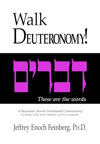 Stock image for Walk Deuteronomy!: A Messianic Jewish Devotional Commentary for sale by Revaluation Books