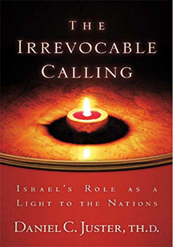 Beispielbild fr Irrevocable Calling: Israel's Role as a Light to the Nations zum Verkauf von -OnTimeBooks-
