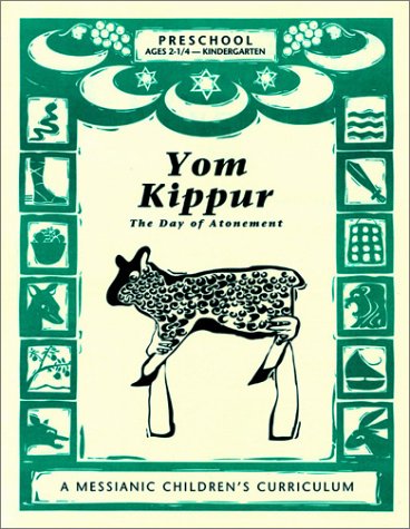 Yom Kippur: The Day of Atonement: A Messianic Children's Curriculum, 4 Levels (9781880226414) by Rubin, Steffi