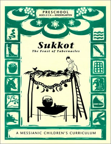 Sukkot, the Feast of Tabernacles: A Messianic Children's Curriculum, 4 Levels (9781880226421) by Lin Johnson; Steffi Rubin, Illustrator