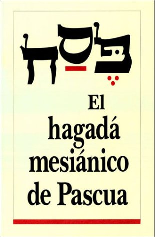 El Hagada Mesianico De Pascua (Spanish Edition) (9781880226599) by Rubin, Barry; Rubin, Steffi