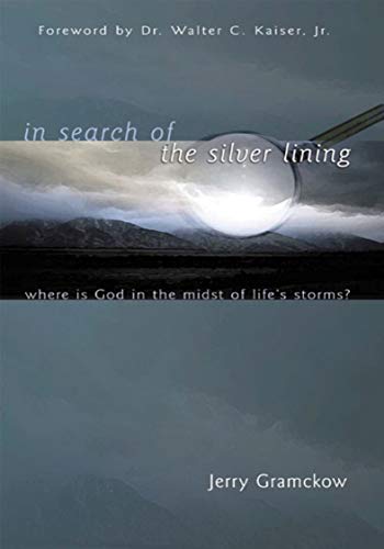 Beispielbild fr In Search of the Silver Lining: Where is God in the Midst of Life's Storms? zum Verkauf von Wonder Book