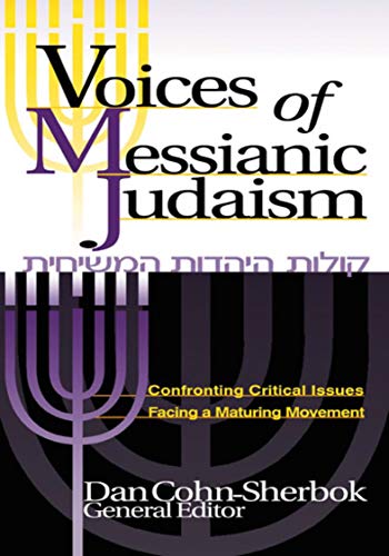 Stock image for Voices of Messianic Judaism: Confronting Critical Issues Facing a Maturing Movement for sale by Revaluation Books