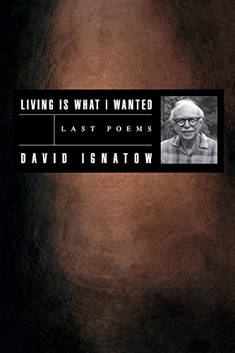 Imagen de archivo de Living Is What I Wanted : Last Poems a la venta por Better World Books