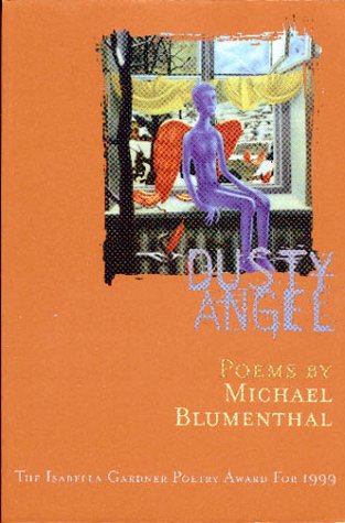 Dusty Angel (American Poets Continuum) (9781880238813) by Blumenthal, Michael