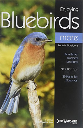 Beispielbild fr Enjoying Bluebirds More: A Special Publication from Bird Watcher's Digest zum Verkauf von Wonder Book