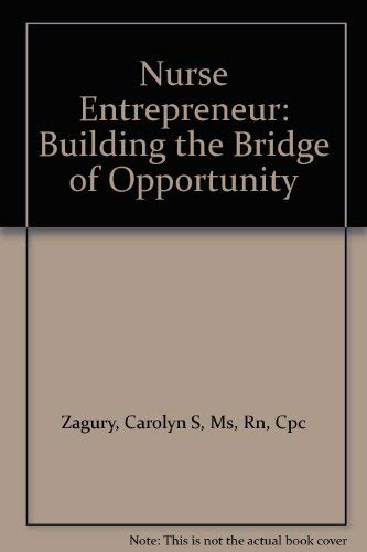 9781880254035: Nurse Entrepreneur: Building the Bridge of Opportunity