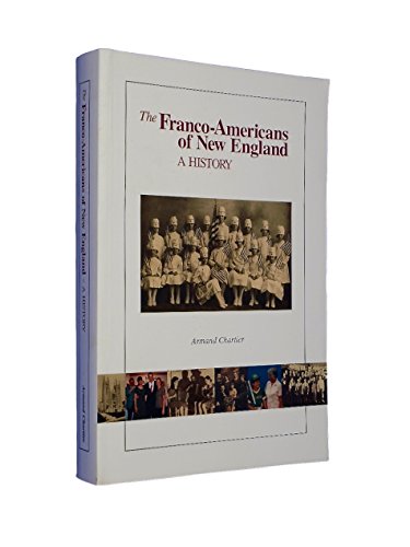 Beispielbild fr The Franco-Americans of New England: A history zum Verkauf von HPB Inc.