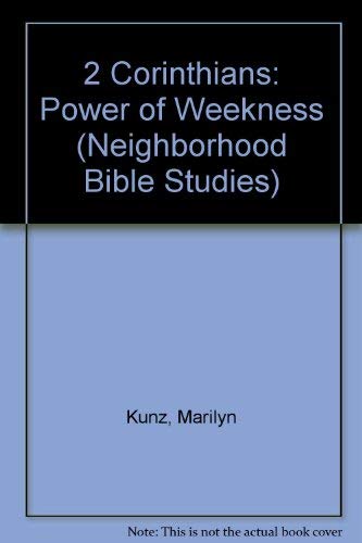 Imagen de archivo de 2 Corinthians: Power of Weekness (Neighborhood Bible Studies) a la venta por Wonder Book