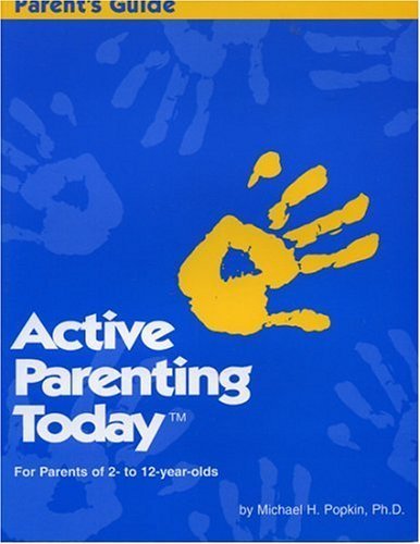 Beispielbild fr Active Parenting Today's Parent's Guide: For Parents of 2-12 Years Old zum Verkauf von ThriftBooks-Dallas