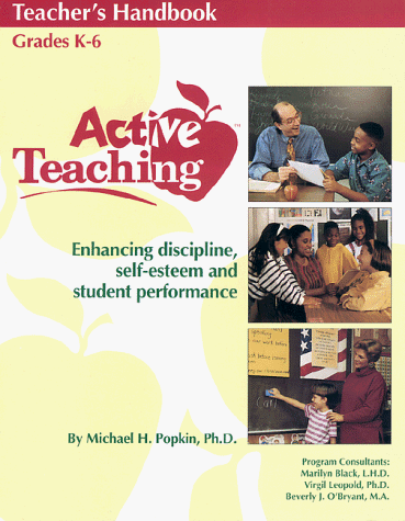 Imagen de archivo de Active Teaching: Enhancing Discipline, Self-Esteem and Student Performance a la venta por Lexington Books Inc