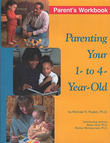 Beispielbild fr Parenting Your 1- To 4-Year-Old : Parent's Workbook zum Verkauf von Better World Books