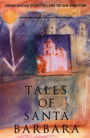 Stock image for Tales of Santa Barbara : From Native Story-Tellers to Sue Grafton for sale by Better World Books: West