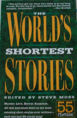 Beispielbild fr The World's Shortest Stories: 55 Fiction zum Verkauf von Wonder Book