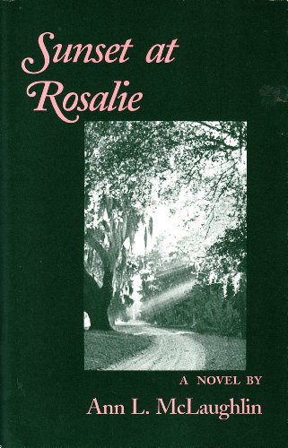 Stock image for Sunset at Rosalie: A Novel for sale by Wonder Book