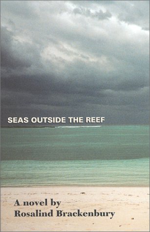 Stock image for Seas Outside the Reef: A Novel for sale by Wonder Book