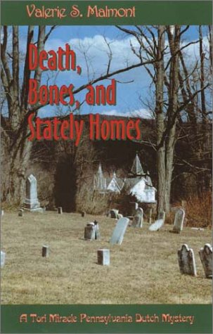 Stock image for Death, Bones, and Stately Homes (Tori Miracle Pennsylvania Dutch Mysteries) for sale by Pomfret Street Books
