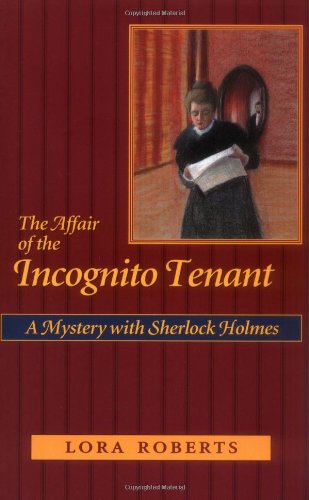 Beispielbild fr The Affair of the Incognito Tenant: A Mystery With Sherlock Holmes zum Verkauf von Karl Theis
