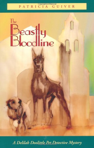Stock image for The Beastly Bloodline: A Delilah Doolittle Pet Detective Mystery for sale by Wonder Book
