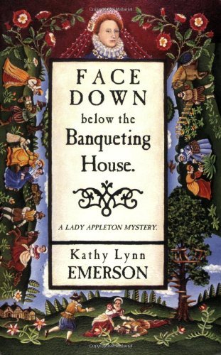 9781880284711: Face Down Below the Banqueting House (Lady Appleton Mysteries)