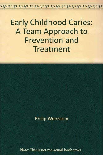 Imagen de archivo de Early Childhood Caries: Team Approach to Prevention and Treatment a la venta por ThriftBooks-Dallas