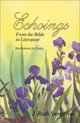 Imagen de archivo de Echoings: From the Bible in Literature a la venta por medimops