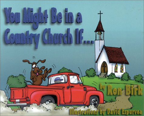 Stock image for You Might Be in a Country Church If for sale by HPB Inc.
