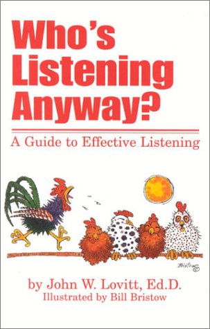 Stock image for Who's Listening Anyway?: A Guide to Effective Listening for sale by Half Price Books Inc.