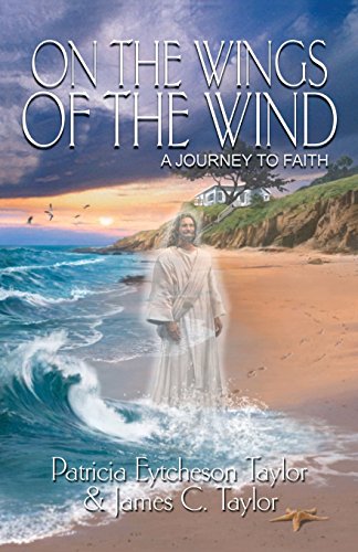 Stock image for On the Wings of the Wind: A Journey to Faith for sale by SecondSale