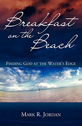 Stock image for Breakfast on the Beach: Finding God at the Waters Edge for sale by Books-FYI, Inc.
